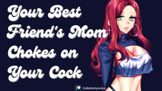 Your Best Friend's Mom is a Charming MILF & She Wants Your Meat [Submissive slut]