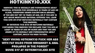 Attractive Viking Hotkinkyjo fuck her behind with thick dildo from mrhankey & anal prolapse in the forest