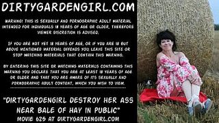 Dirtygardengirl destroy her behind near bale of hay in public