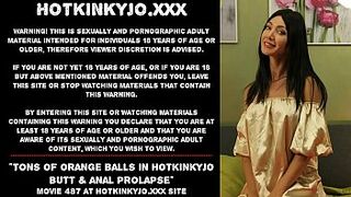 Tons of orange balls in Hotkinkyjo booty & anal prolapse