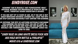 Sindy Rose in long white dress fuck her rear-end hole with bottle & prolapse